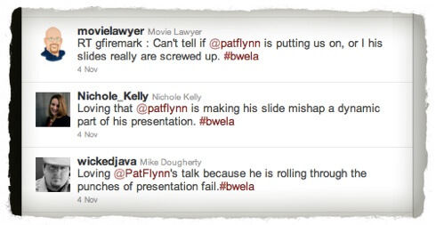 Slide Mishap on Twitter Tweets about the slide mishap. The best one is "Can't tell if Pat Flynn is putting us on, or if his slides really are screwed up."