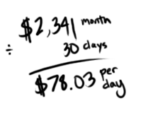 30-days $2,341 per month divided by 30 days equals $78.03 per day