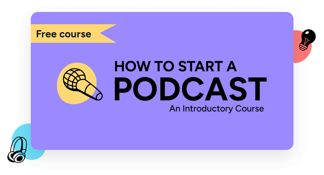 How to Start a Podcast, an introductory course logo